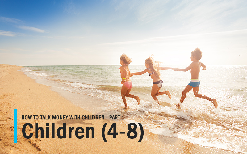 How to Talk Money With Children Series - Part 1